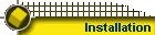 Installation